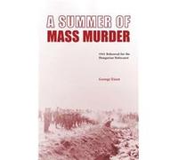 A Summer of Mass Murder by George Eisen George Eisen (Auteur)