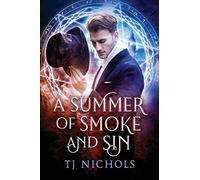 A Summer Of Smoke And Sin