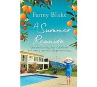 A Summer Reunion: the perfect escapist summer read for 2019 - [Livre en VO] Fanny Blake (Auteur)
