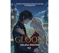 A sun in the gloom: (Collana Angels&Lovers - PubMe)
