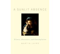 A Sunlit Absence: Silence, Awareness, and Contemplation