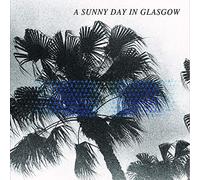 A Sunny Day In Glasgow Sea When Absent (Vinyl) 12" Album