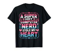 A Super Hot Computer Nerd Stole My Heart Amour Nerd |- T-Shirt