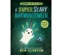 A Super Scary Narwhalloween (A Narwhal And Jelly Book #8)