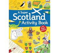 A Super Scotland Activity Book: Games, Puzzles, Drawing, Stickers and More