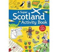 A Super Scotland Activity Book: Games, Puzzles, Drawing, Stickers and More (Kelpies World) - [Version Originale] Inconnu (Auteur)