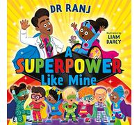A Superpower Like Mine: an uplifting story to boost self-esteem and confidence