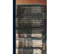A Supplement To The Foote Genealogy, Comp. By Nathaniel Goodwin, Of Hartford, Conn., In 1849. Giving The Descendants Of Nathaniel Foote, Of The Seventh Generation From Nathaniel Foote, One Of The Firs
