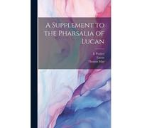 A Supplement To The Pharsalia Of Lucan