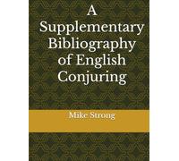 A Supplementary Bibliography of English Conjuring