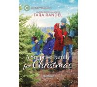 A Surprise Family for Christmas A Clean and Uplifting Romance - Tara Randel - Harlequin Heartwarming - ebook (ePub) - Livre