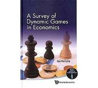 A Survey of Dynamic Games in Economics, Surveys on Theories in Economics and Business Administration Ngo Van Long (Auteur)