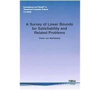 A Survey of Lower Bounds for Satisfiability and Related Problems Dieter Melkebeek Van (Auteur)