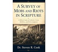 A Survey of Mobs and Riots in Scripture