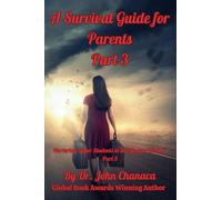 A Survival Guide for Parents Part 3: Nurturing Super Students in the Modern World Part 3