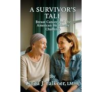 A SURVIVOR’S TALE: Breast Cancer and the American Healthcare Challenge