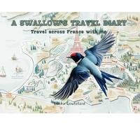 A Swallow's travel diary: Travel across France with me