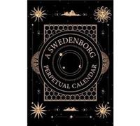 Emanuel Swedenborg A Swedenborg Perpetual Calendar (Poche)