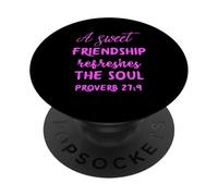 A Sweet Friendship Refreshes Soul Bible Verse Écriture Dieu PopSockets PopGrip Adhésif