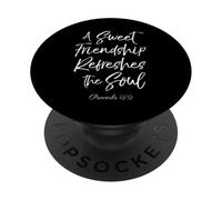 A Sweet Friendship Refreshes Soul Bible Verse Écriture Dieu PopSockets PopGrip Adhésif
