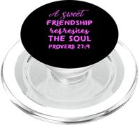 A Sweet Friendship Refreshes Soul Bible Verse Écriture Dieu PopSockets PopGrip pour MagSafe