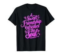 A Sweet Friendship Refreshes Soul Bible Verse Écriture Dieu T-Shirt