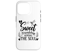 A Sweet Friendship Refreshes The Soul Sister Best Friend Sis Coque pour iPhone 16 Pro