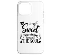A Sweet Friendship Refreshes The Soul Sister Best Friend Sis Coque pour iPhone 16 Pro Max