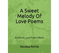 A Sweet Melody Of Love Poems: Romantic Love Poems Book