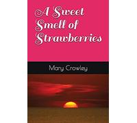 A Sweet Smell Of Strawberries
