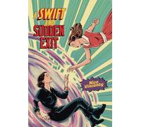 A Swift and Sudden Exit