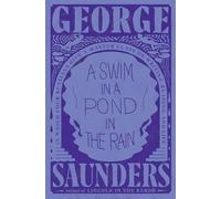 A Swim in a Pond in the Rain: In Which Four Russians Give a Master Class on Writing, Reading, and Life