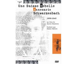 A Swiss Rebel: Annemarie Schwarzenbach