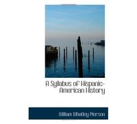 A Syllabus Of Hispanic-American History