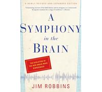 A Symphony In The Brain: The Evolution of the New Brain Wave Biofeedback