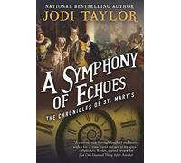 A Symphony of Echoes: The Chronicles of St. Mary's Book Two