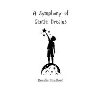 A Symphony of Gentle Dreams