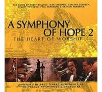 a symphony of hope 2 the heart of worship - a symphony of hope 2 the heart of worship [UK Import]
