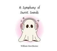 A Symphony Of Sweet Sounds