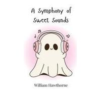 A Symphony Of Sweet Sounds