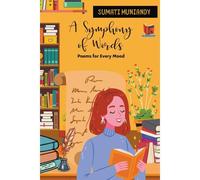 A Symphony Of Words - Poems For Every Mood