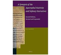 A Synopsis Of The Apocryphal Nativity And Infancy Narratives