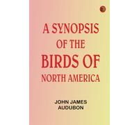 A Synopsis of the Birds of North America