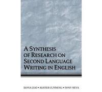 A Synthesis of Research on Second Language Writing in English Alister Cumming, Ilona Leki, Tony Silva (Auteur)