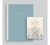 A System of Architectural Ornament: Facsimile Edition and Reader’s Guide