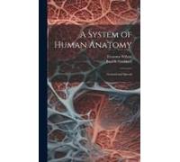 A System Of Human Anatomy: General And Special