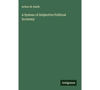 A System of Subjective Political Economy
