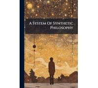 A System Of Synthetic Philosophy