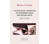 A Systematic Approach To Interpretation And Translation - Case Studies