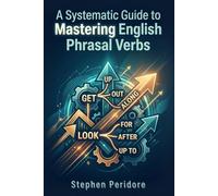 A Systematic Guide to Mastering English Phrasal Verbs